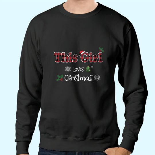This Girl Loves Christmas Matching Holiday Sweatshirts