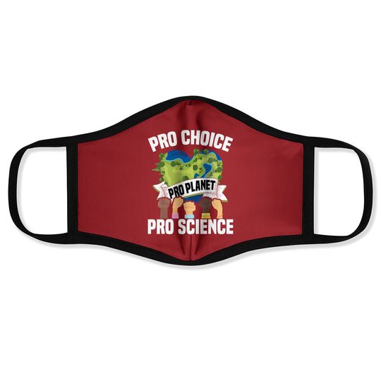Pro Choice Planet Science Earth Day & Climate Change Face Mask