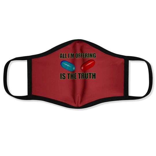 The Matrix All I Offer Is The Truth Face Mask