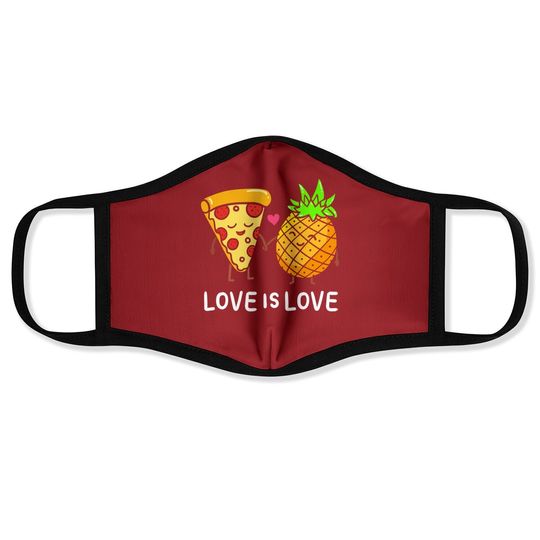 Love Is Love Pineapple Pizza Forbidden Hawaiian Foodie Face Mask