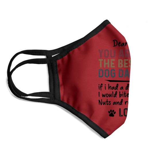 You Are The Best Dog Dad Ever Father's Day Quote Face Mask