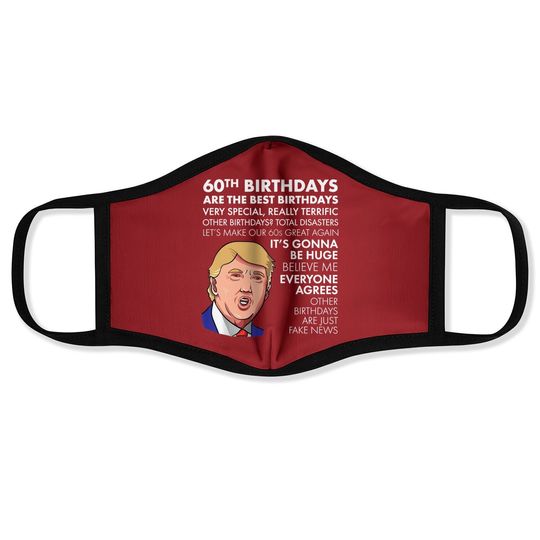 60th Birthday Gift Trump Quote Face Mask For Face Mask