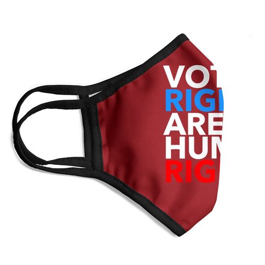 Voting Rights Are Human Rights  face Mask