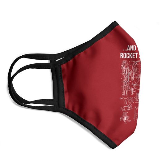 ...and Yes It Is Rocket Science! Fun Clothing For Engineers Face Mask