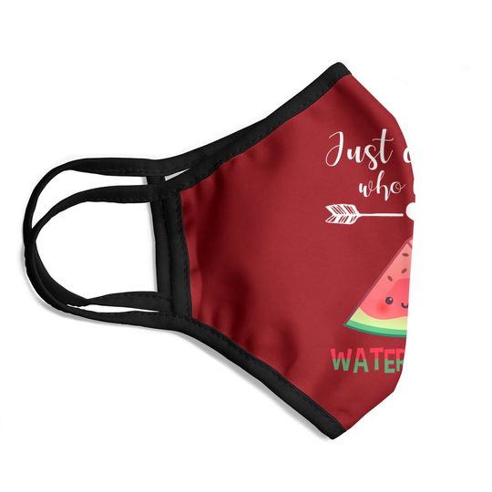 Watermelon Lover Face Mask Humor Melon Quote Girl Watermelons Face Mask