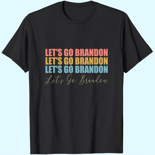 Let's Go Brandon T Shirt