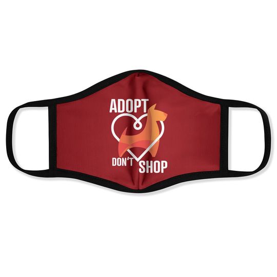 Adopt Don't Shop - Animal Rescuer Face Mask