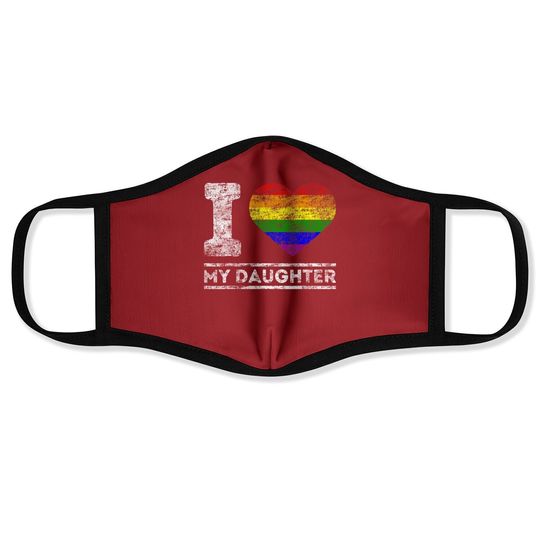 Lgbt Pride I Love My Daughter Rainbow Support Family Lover Face Mask