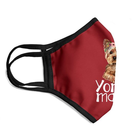 Yorkie Mama Mothers Day Yorkie Lover Owner Yorkie Dog Mom Face Mask