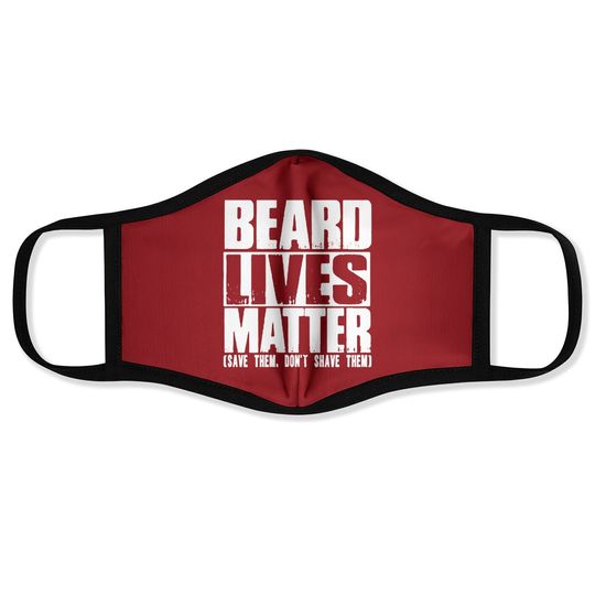 Funny Big And Tall Beard Lives Matter Face Mask