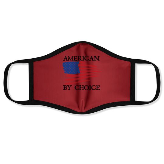 New Citizenship American By Choice Proud Citizen Face Mask