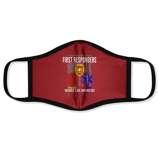 I Support First Responders Face Mask