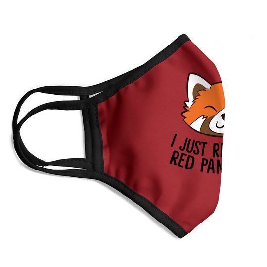 I Just Really Like Red Pandas, Ok? Face Mask