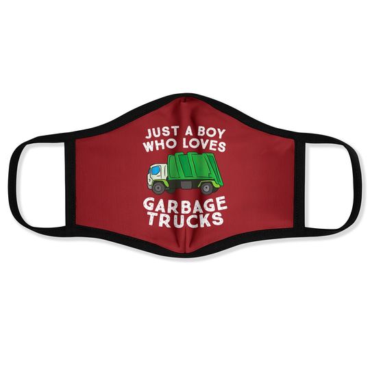Garbage Truck Just A Boy Who Loves Garbage Trucks Face Mask