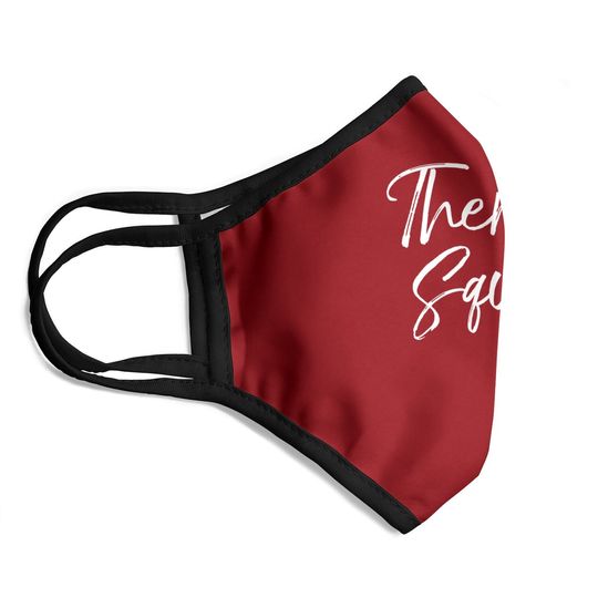 Matching Physical Therapist Gifts For Groups Therapy Squad Face Mask