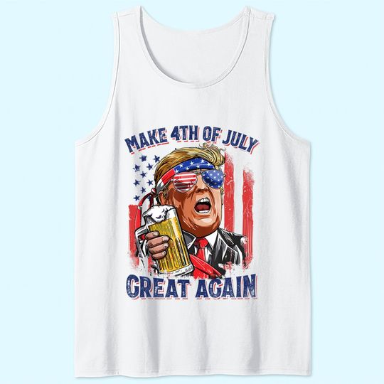 Make 4th of July Great Again Funny Trump Men Drinking Beer Tank Top