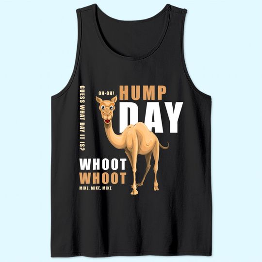 Hump Day Tank Top Guess What Day It Is - Camel! Tank Top