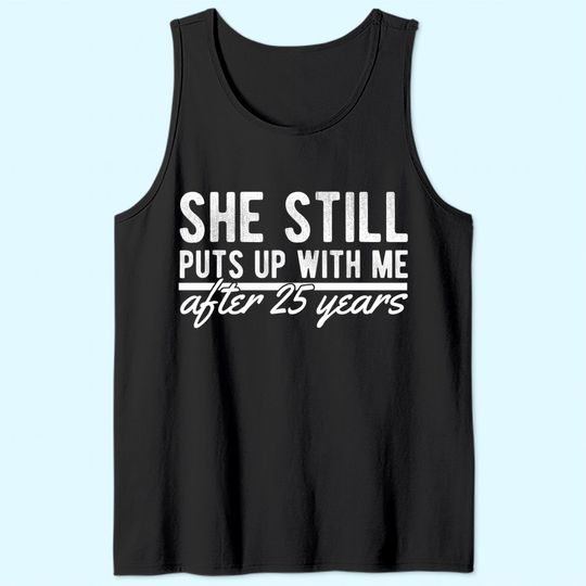25th Anniversary Gift Tank Top After 25 Years