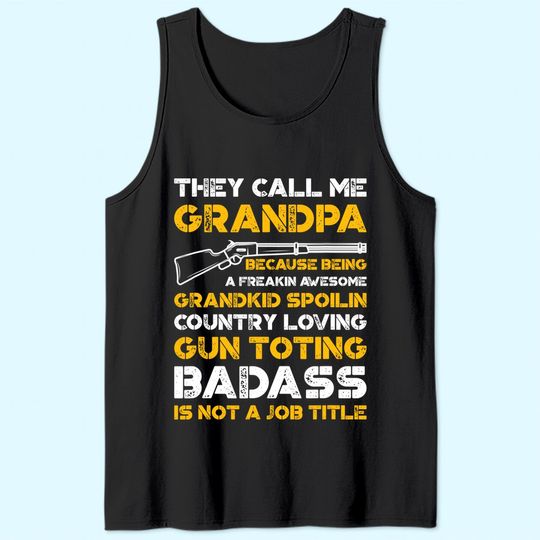 Men's Tank Top They Call Me Grandpa Gun Toting Badass