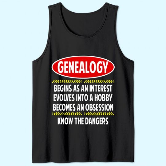 Genealogy Know The Dangers, Family Genealogy Tank Top
