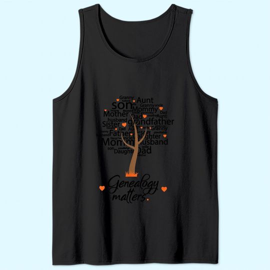 Genealogy Matters- Funny genealogy Tank Top