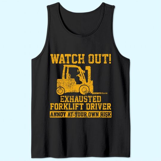 Forklift Driver Watch Out Gift Vintage Tank Top