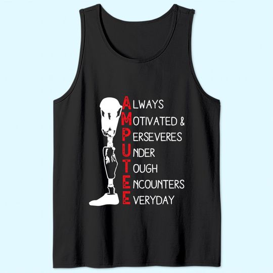 Always Motivated and Perseveres - Amputee Tank Top