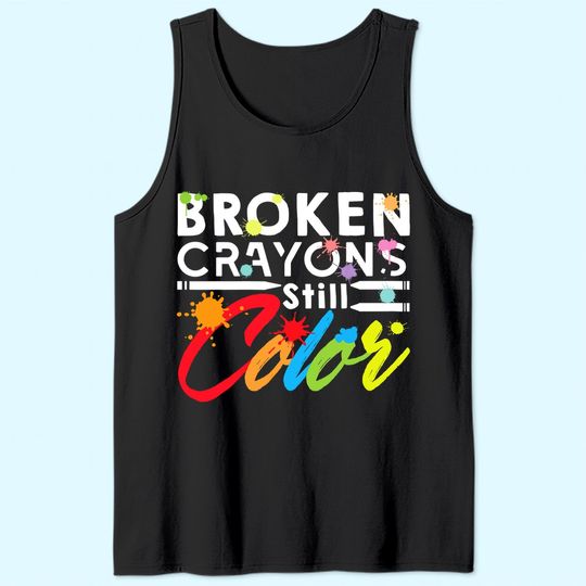 Broken Crayons Still Color Mental Health Awareness Tank Top