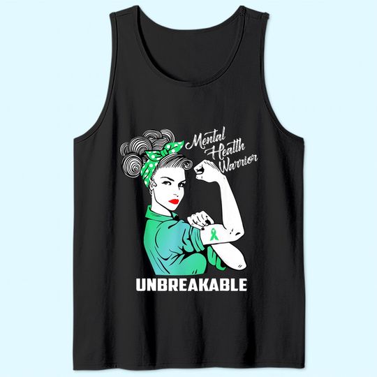 Mental Health Warrior Unbreakable - Awareness Month Tank Top