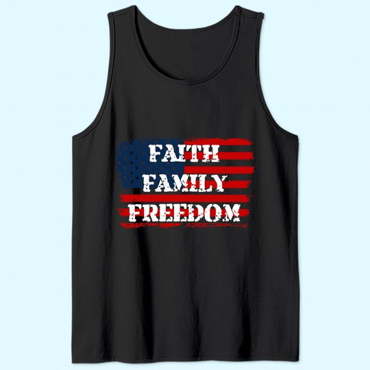 Faith Family Freedom American Flag 4th July Christian Gift Tank Top