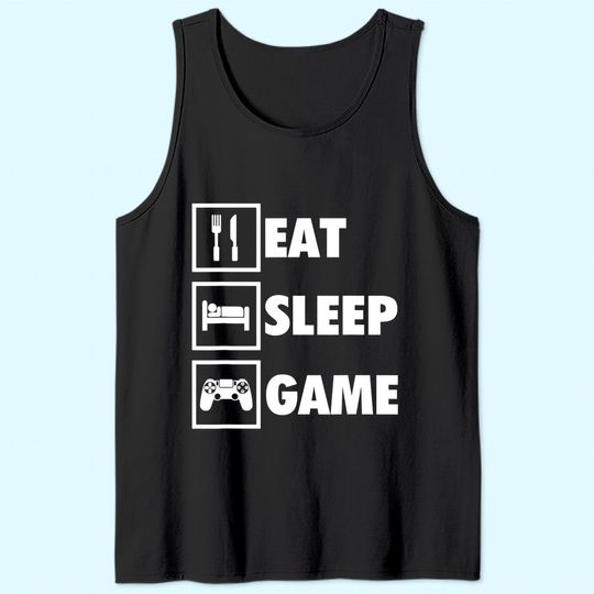 Eat Sleep Game Funny Gamer Tank Top For Video Game Players