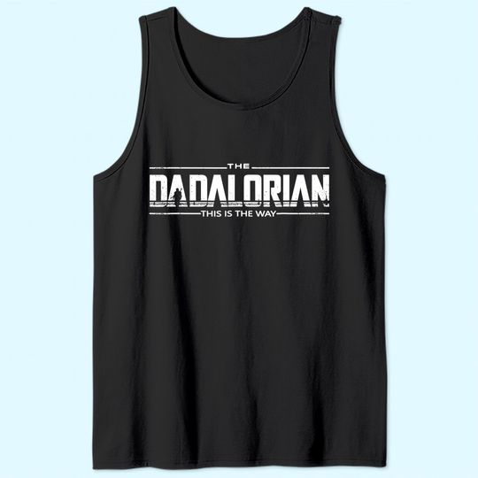 Funny Dadalorian, Humor Dadalorian, Classic Dadalorian Tank Top