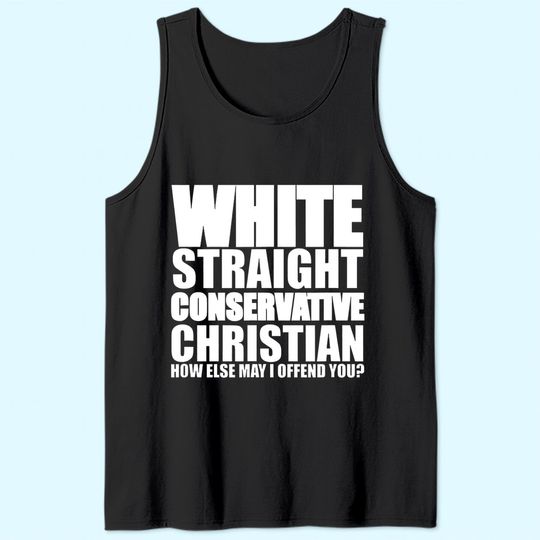 White Straight Conservative Christian Offensive Tank Top