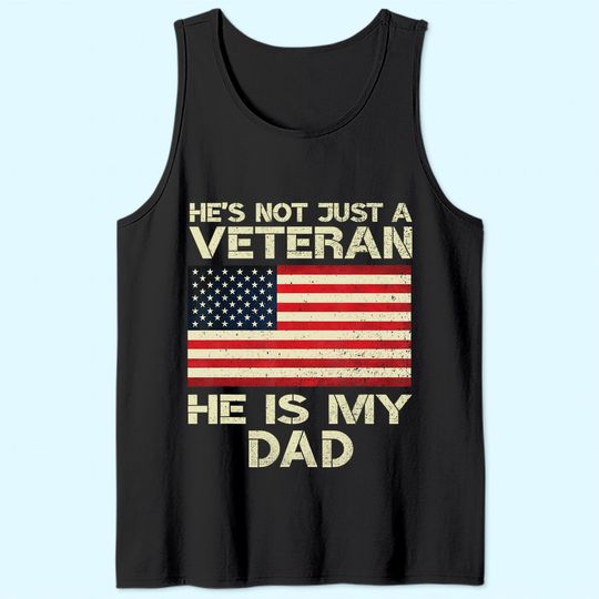 Veterans Day He Is My Dad American Flag Tank Top