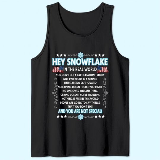 Hey Snowflake The Real World Tank Top