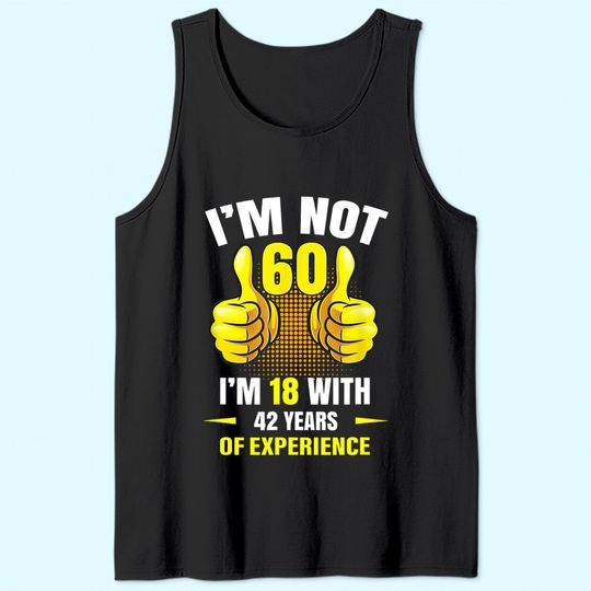60th Birthday Gift Funny Man Woman 60 Years Party Tank Top