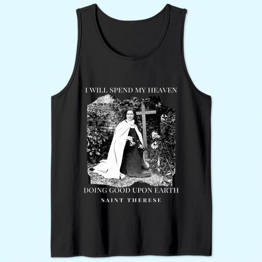 St Therese of Lisieux Catholic Saint Quotes Tank Top