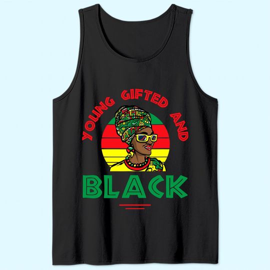 Young gifted and black or black and free ish juneteenth Tank Top
