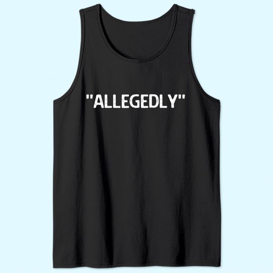 Discover Lawyer Attorney Allegedly Paralegal Tank Top