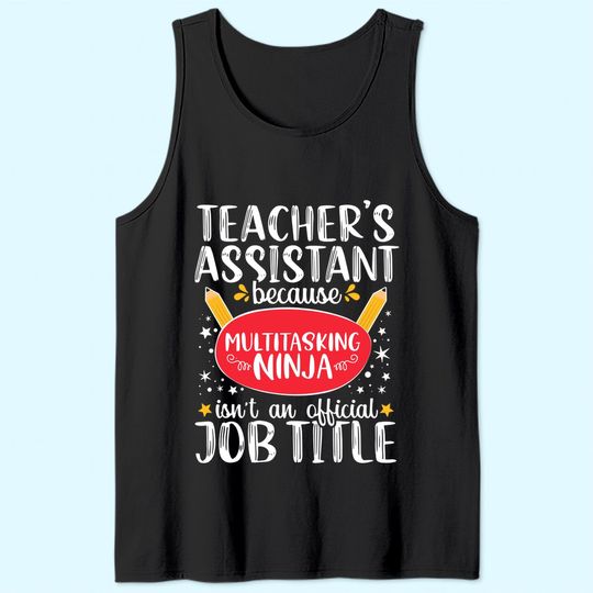 Teacher Assistant School Ninja Appreciation Tank Top