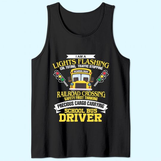 I'm A School Bus Driver School Bus Driver Gift Tank Top
