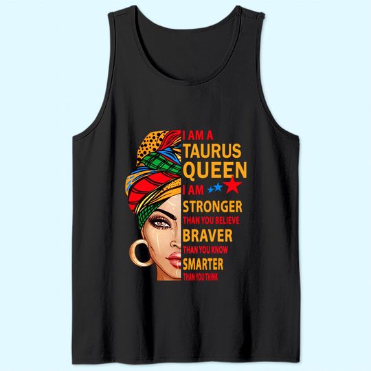 Taurus Queen I Am Stronger Birthday Gift For Taurus Tank Top