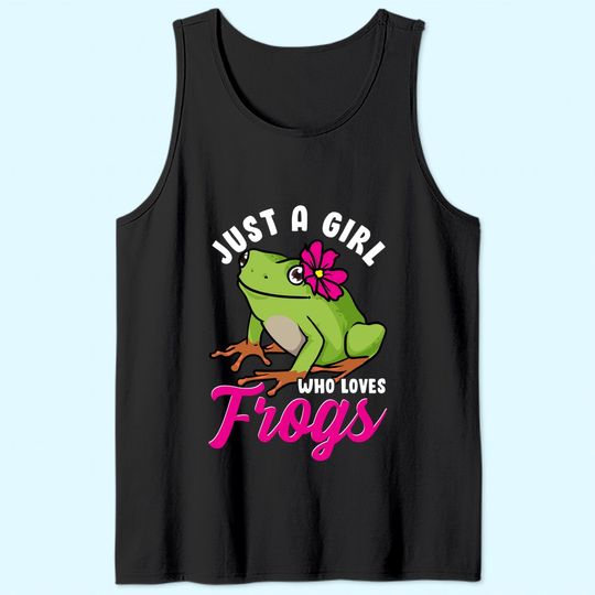 Just A Girl Who Loves Frogs Tree Frog Girl Women Tank Top