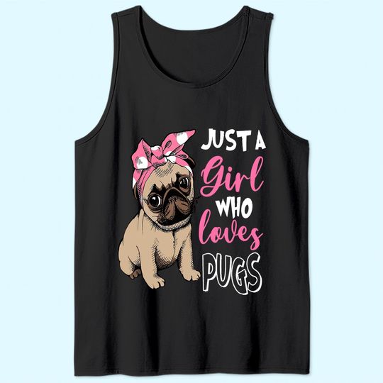 Just a Girl Who Loves Pug Dog Lover Gifts Tank Top