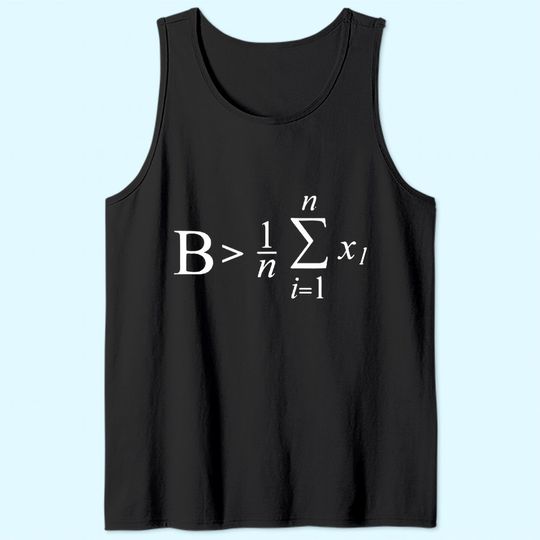 Be Greater than Average Mathematic Formula Tank Top