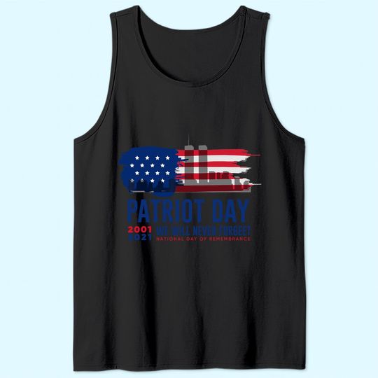 Patriot Day 20th Anniversary Never Forget Tank Top