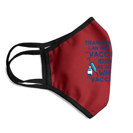 Funny Trans Vaccinated Funny Face Mask