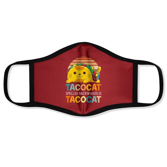 Taco Cat Spelled Backwards Is Tacocat Funny Cinco De Mayo Face Mask