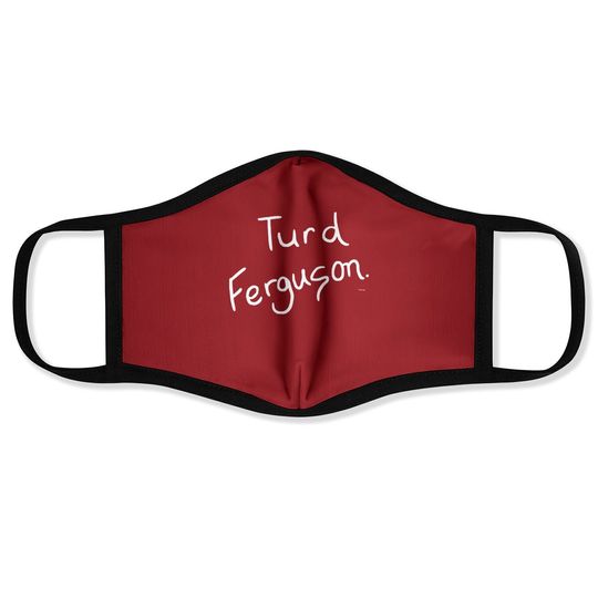 Saturday Night Live Turd Ferguson Comfortable Face Mask