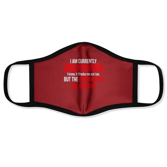 I Am Currently Unsupervised Face Mask